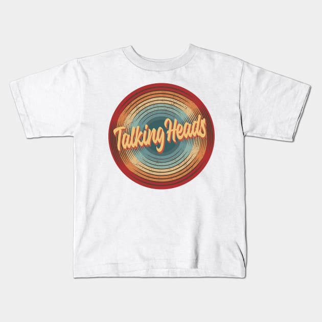 Talking Heads Vintage Circle Kids T-Shirt by musiconspiracy